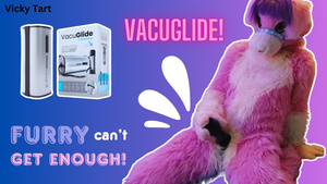 Pink furry Vicky Tart CANNOT GET ENOUGH of VacuGlide.